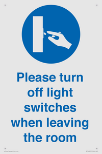 Please turn off light switches when leaving the room
